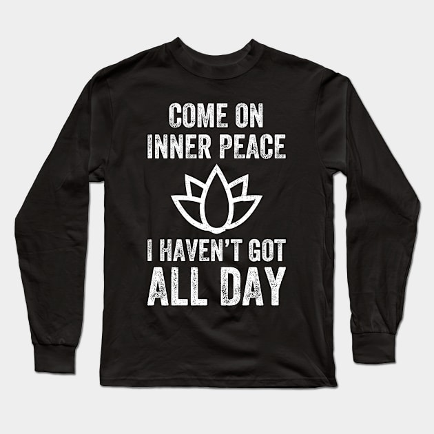 Come on inner peace Long Sleeve T-Shirt by captainmood